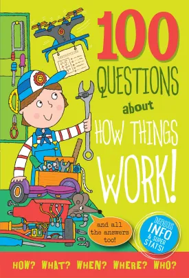 100 Questions About How Things Work (HARDCOVER BOOK)