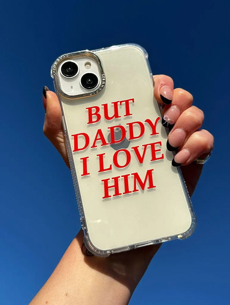 But Daddy I Love Him Shock iPhone Case