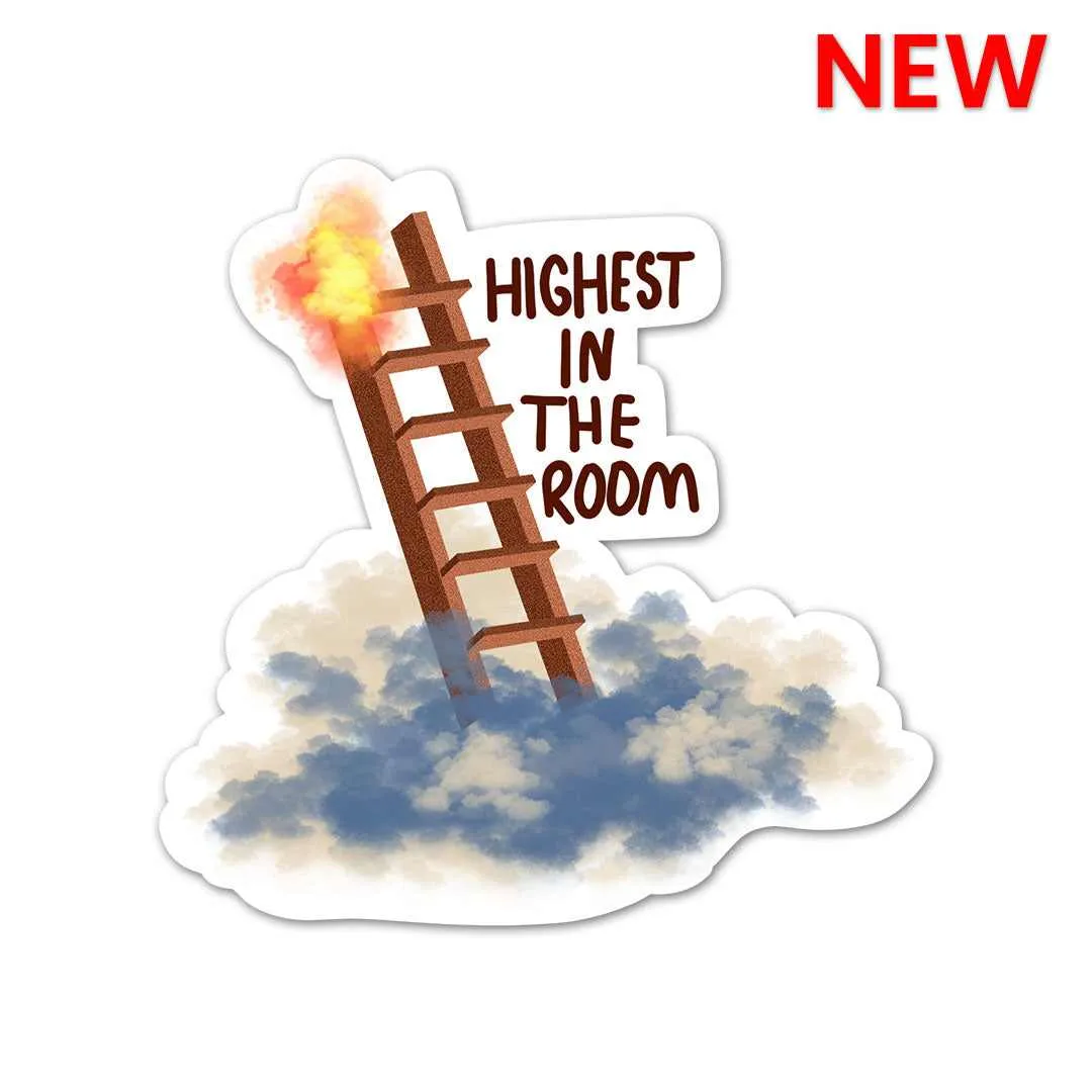 Highest in the Room Sticker