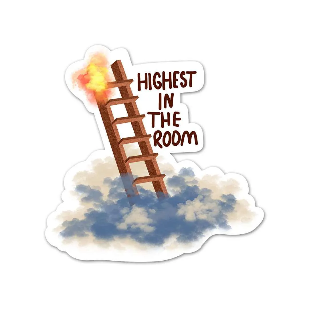 Highest in the Room Sticker